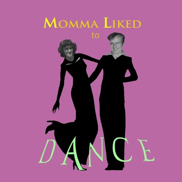 Cover art for Momma Liked to Dance